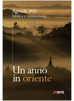 AGENDA BIBLICA MISSIONARIA 2021 UN ANNO IN ORIENTE FORMATO GRANDE RILEGATO