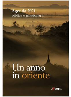 AGENDA BIBLICA MISSIONARIA 2021 UN ANNO IN ORIENTE FORMATO MINI RILEGATO