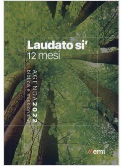 AGENDA BIBLICA MISSIONARIA 2022 LAUDATO SI' TASCABILE BROSSURA CM 15 X 10,5