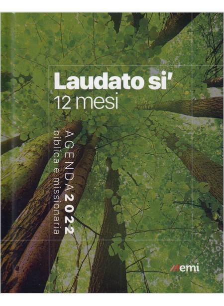 AGENDA BIBLICA MISSIONARIA 2022 LAUDATO SI' RILEGATA TASCABILE CM 10,5 X 13