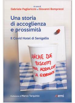 UNA STORIA DI ACCOGLIENZA E PROSSIMITA' IL COVID HOTEL SENIGALLIA