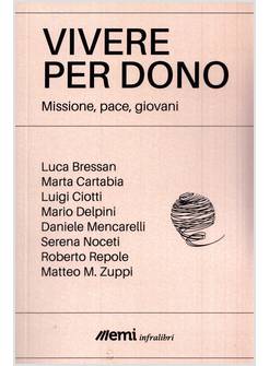 VIVERE PER DONO MISSIONE PACE GIOVANI