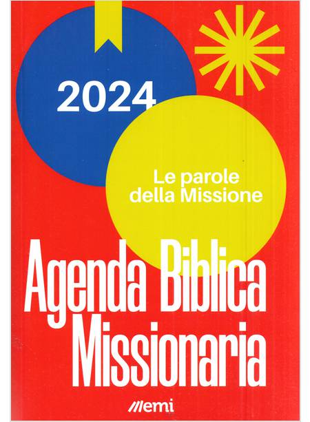AGENDA BIBLICA MISSIONARIA 2024 LE PAROLE DELLA MISSIONE