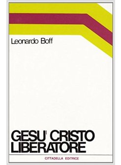 GESU' CRISTO LIBERATORE