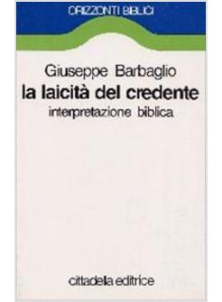 LAICITA' DEL CREDENTE (LA)