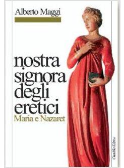 NOSTRA SIGNORA DEGLI ERETICI