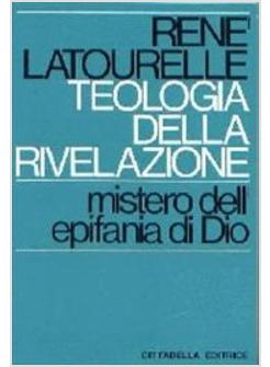 TEOLOGIA DELLA RIVELAZIONE MISTERO DELL'EPIFANIA DI DIO