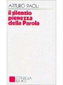 SILENZIO PIENEZZA DELLA PAROLA