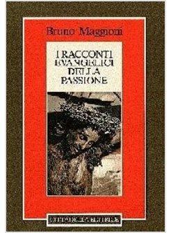 RACCONTI EVANGELICI DELLA PASSIONE (I)