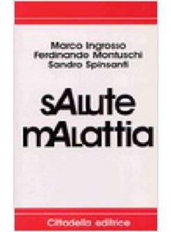 SALUTE/MALATTIA ETICA E CULTURA DEL BENESSERE