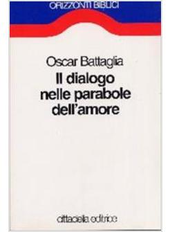 DIALOGO NELLE PARABOLE DELL'AMORE (IL)