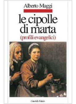 LE CIPOLLE DI MARTA PROFILI EVANGELICI