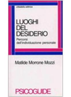 LUOGHI DEL DESIDERIO PERCORSI DELL'INDIVIDUAZIONE PERSONALE