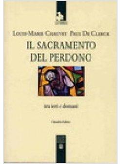 SACRAMENTO DEL PERDONO TRA IERI E DOMANI (IL)
