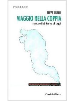 VIAGGIO NELLA COPPIA RACCONTI DI IERI E DI OGGI