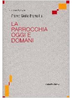 PARROCCHIA OGGI E DOMANI