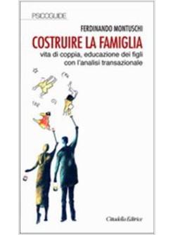 COSTRUIRE LA FAMIGLIA 