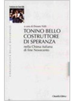 TONINO BELLO COSTRUTTORE DI SPERANZA