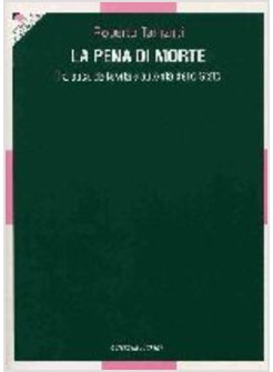 PENA DI MORTE TRA ETICA DELLA VITA E AUTORITA' DELLO STATO (LA)