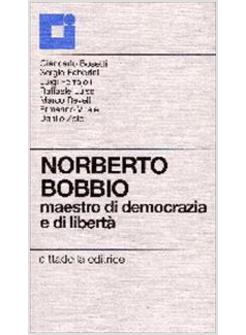 NORBERTO BOBBIO MAESTRO DI DEMOCRAZIA E DI LIBERTA'