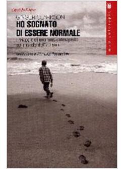 HO SOGNATO DI ESSERE NORMALE IL VIAGGIO DI UNA MUSICOTERAPEUTA NEL MONDO