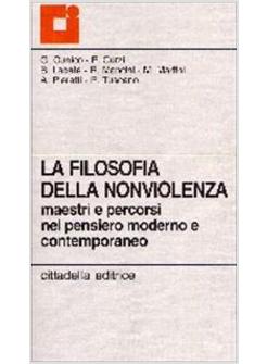 FILOSOFIA DELLA NONVIOLENZA   MAESTRI E PERCORSI NEL PENSIERO