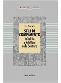 STILI DI COMPIMENTO LO SPIRITO E LA LETTERA NELLE SCRITTURE