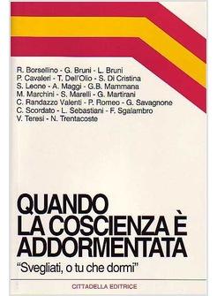 QUANDO LA COSCIENZA E' ADDORMENTATA 