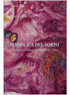 SIMBOLICA DEL CORPO LA TRADIZIONE CRISTIANA DEL CANTICO DEI CANTICI