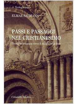 PASSI E PASSAGGI NEL CRISTIANESIMO