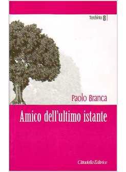 AMICO DELL'ULTIMO ISTANTE