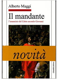 IL MANDANTE ASSASSINIO DEL CRISTO SECONDO GIOVANNI