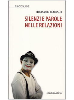 SILENZI E PAROLE NELLE RELAZIONI