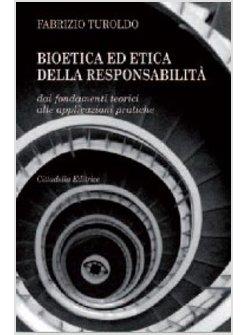 BIOETICA ED ETICA DELLA RESPONSABILITA'