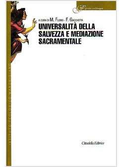 UNIVERSALITA' DELLA SALVEZZA E MEDIAZIONE SACRAMENTALE