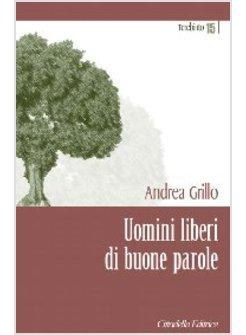 UOMINI LIBERI DI BUONE PAROLE
