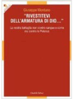 RIVESTITEVI DELL'ARMATURA DI DIO LA NOSTRA BATTAGLIA NON CONTRO SANGUE E CARNE