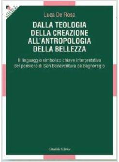 DALLA TEOLOGIA DELLA CREAZIONE ALL'ANTROPOLOGIA DELLA BELLEZZA