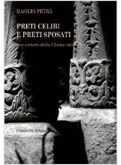 PRETI CELIBI E PRETI SPOSATI