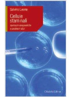 CELLULE STAMINALI SPERANZE TERAPEUTICHE E PROBLEMI ETICI