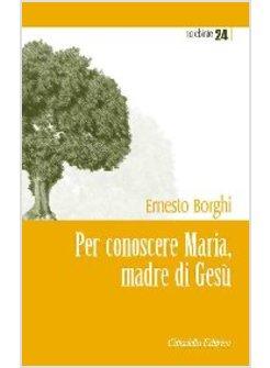 PER CONOSCERE MARIA, MADRE DI GESU'