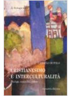 CRISTIANESIMO E INTERCULTURALITA'. DIALOGO, OSPITALITA', ETHOS