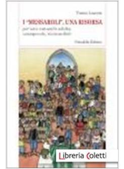 I «MESSAROLI»: UNA RISORSA. PER UNA COMUNITA' ADULTA, CONSAPEVOLE, RICONOSCIBILE