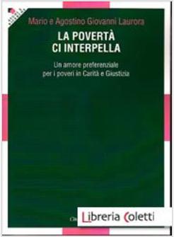 LA POVERTA' CI INTERPELLA. UN AMORE PREFERENZIALE PER I POVERI