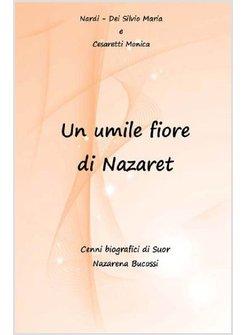 UN UMILE FIORE DI NAZARET