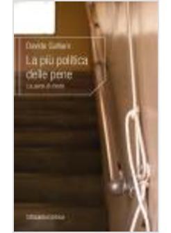 LA PIU' POLITICA DELLE PENE. LA PENA DI MORTE