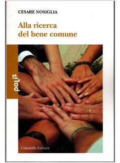 ALLA RICERCA DEL BENE COMUNE