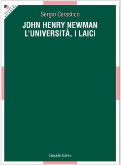 JOHN HENRY NEWMAN. L'UNIVERSITA', I LAICI