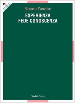 ESPERIENZA, FEDE, CONOSCENZA