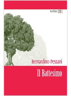 IL BATTESIMO. DONO DI DIO PER UNA CULTURA DELLA VITA